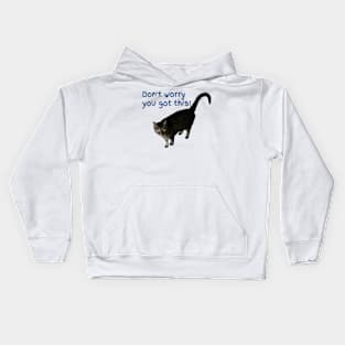 Don’t Worry You Got This (kitty) 2 Kids Hoodie